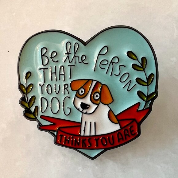 🧷🐕BE THE PERSON THAT YOUR DOG THINKS YOU ARE - Enamel Pin - Black Backing - Picture 3 of 4